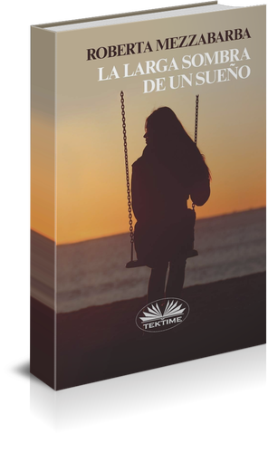 La Larga Sombra de un Sueño (Spanish edition)