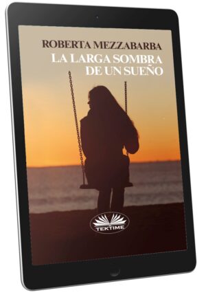 La Larga Sombra de un Sueño (ebook Spanish edition)