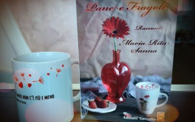PANE E FRAGOLE di Maria Rita Sanna