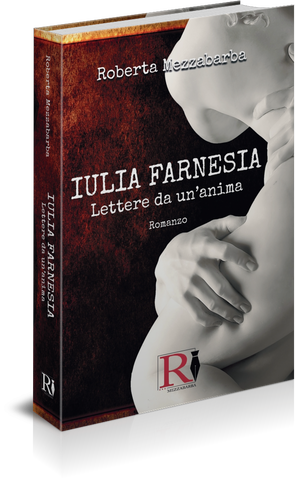 IULIA FARNESIA Lettere da un'anima