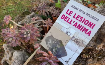 LE LESIONI DELL’ANIMA di Maria Rosa Bellezza