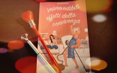 IMPREVEDIBILI EFFETTI DELLA CONVIVENZA di Sonia Bucciarelli