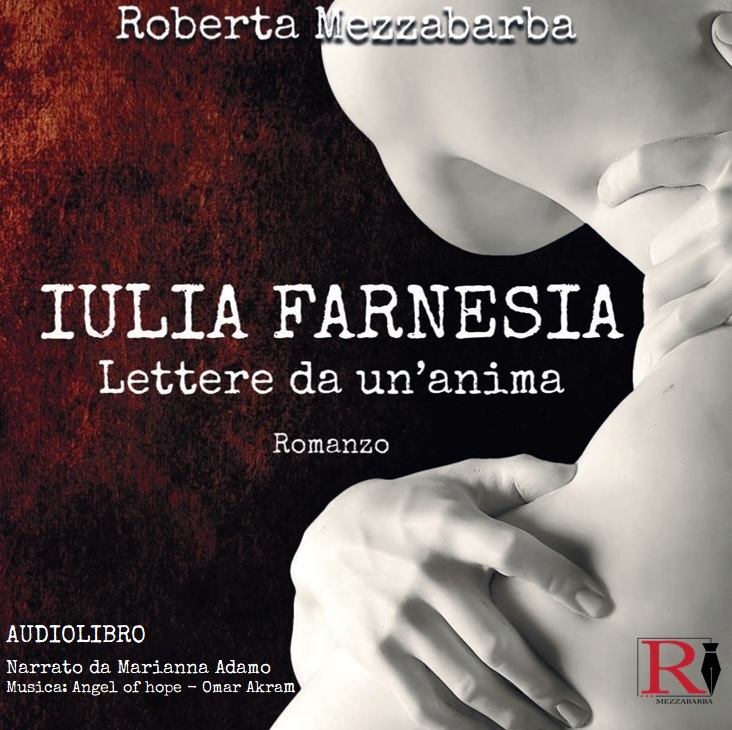 IULIA FARNESIA - Lettere da un'anima (AudioLibro)