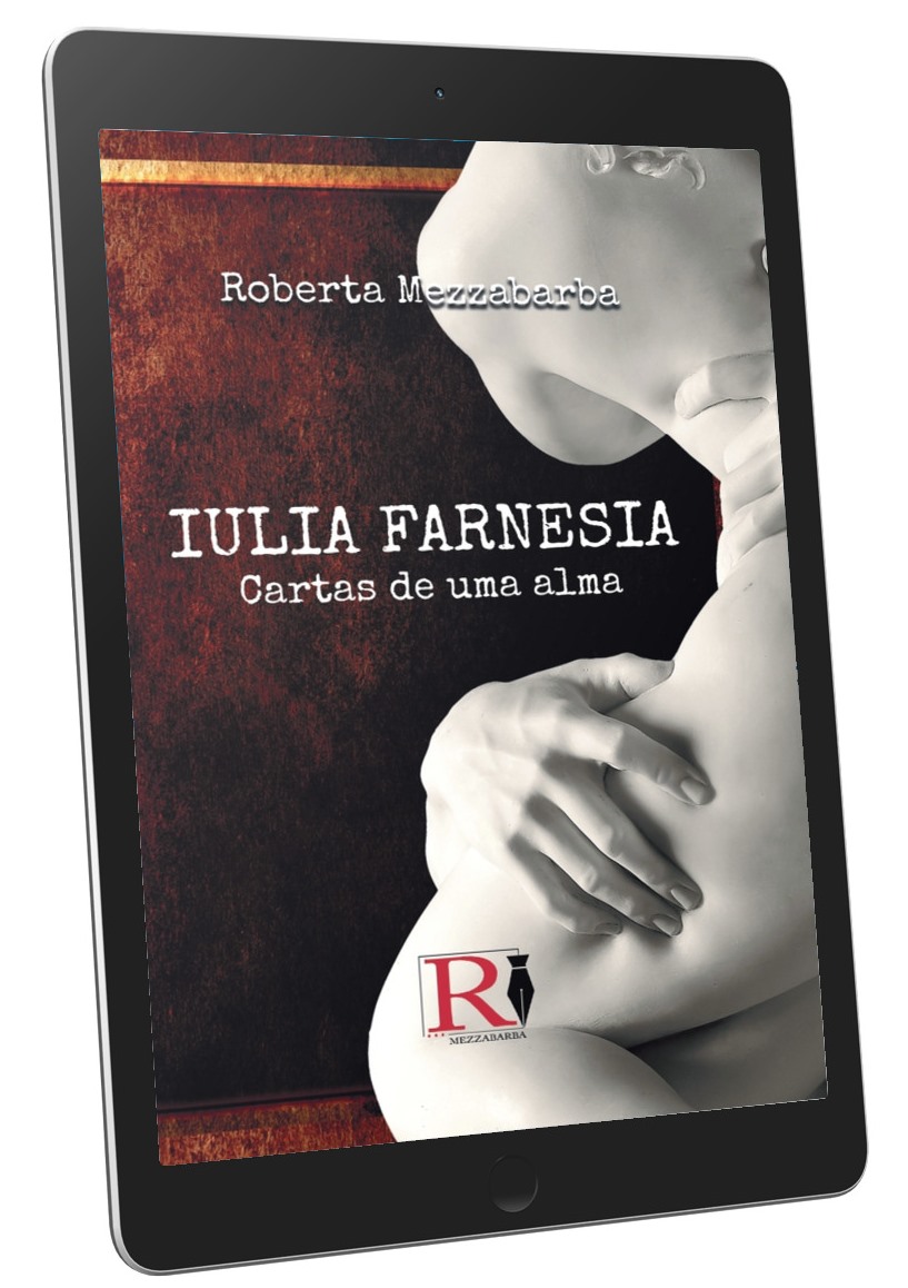 Iulia Farnesia - Cartas De Uma Alma (ebook Portuguese Edition)