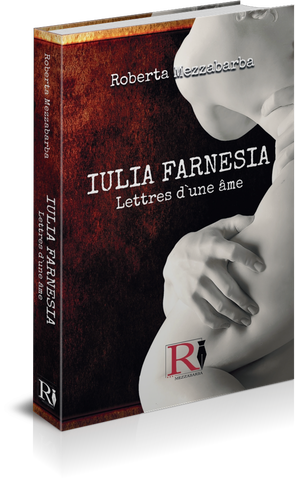 IULIA FARNESIA - Lettres D`Une Âme (French Edition)