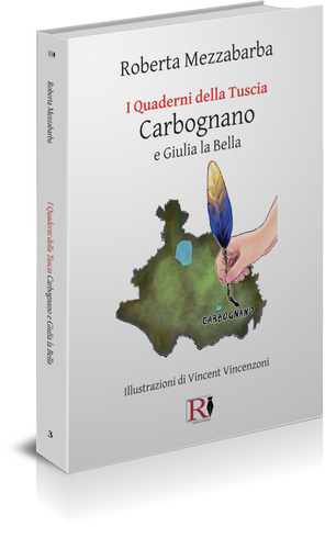 I QUADERNI DELLA TUSCIA 3 - Carbognano e Giulia la Bella