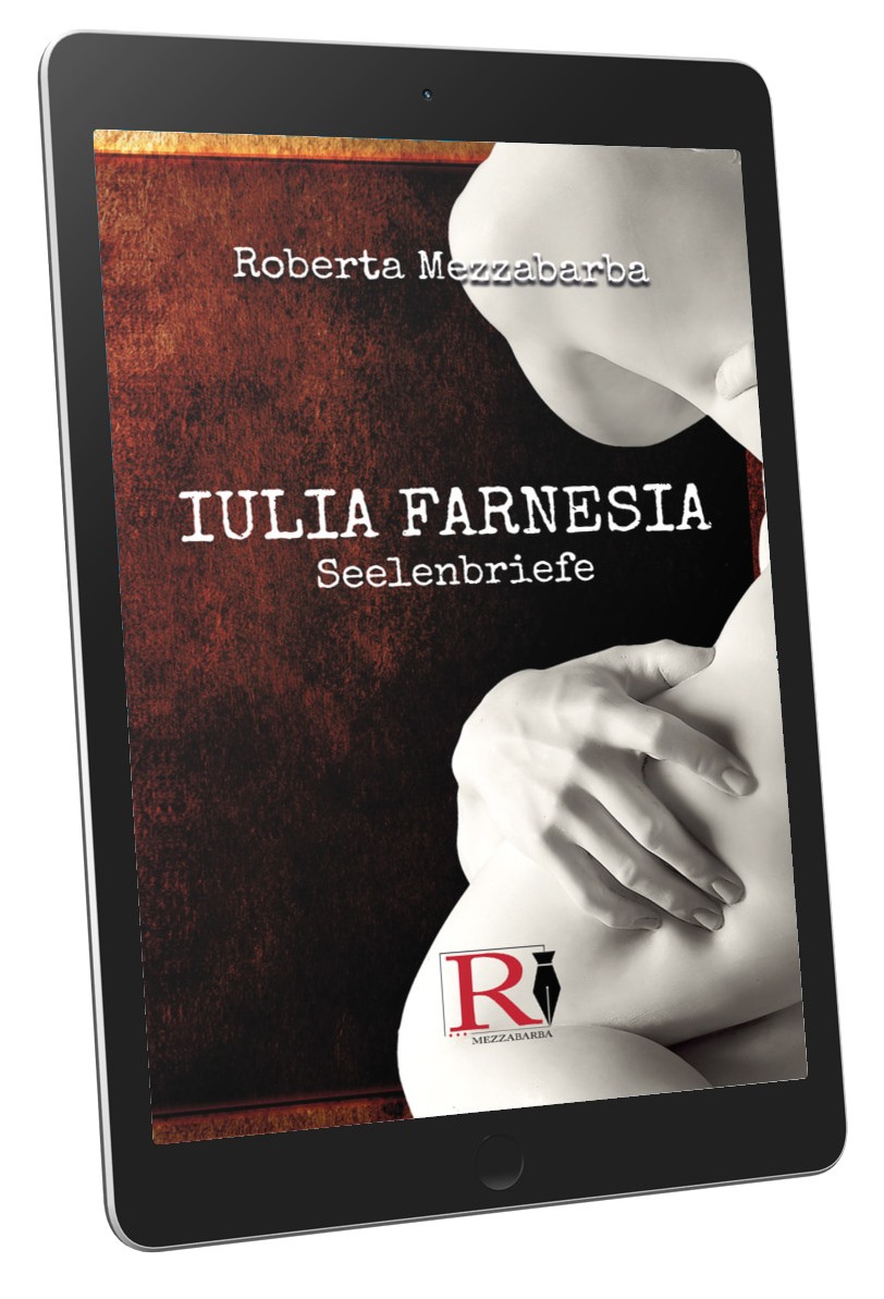IULIA FARNESIA - Seelenbriefe (ebook lingua Tedesca)