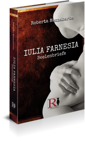 IULIA FARNESIA - Seelenbriefe (Edizione lingua Tedesca)