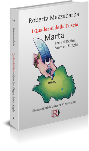 I QUADERNI DELLA TUSCIA 7 - Marta, terra di Regine, Sante e... Streghe