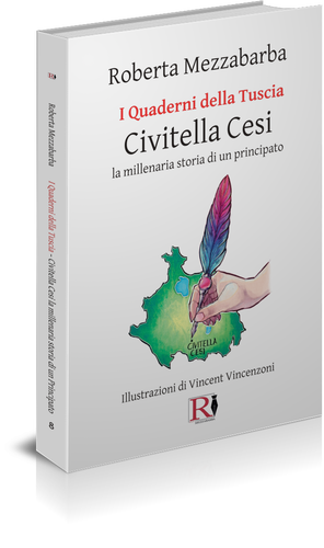 I QUADERNI DELLA TUSCIA 8 - Civitella Cesi e la millenaria storia di un Principato