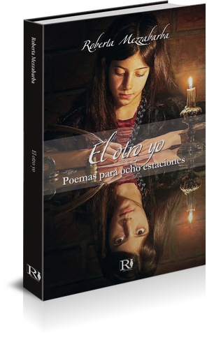 EL OTRO YO- Poemas para ocho estaciones (Edizione lingua Spagnolo- testo a fronte)