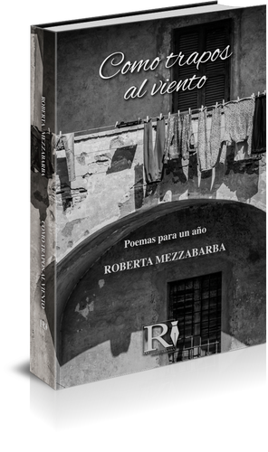 COMO TRAPOS AL VIENTO - Poemas para un año (Edizione lingua Spagnolo- testo a fronte)